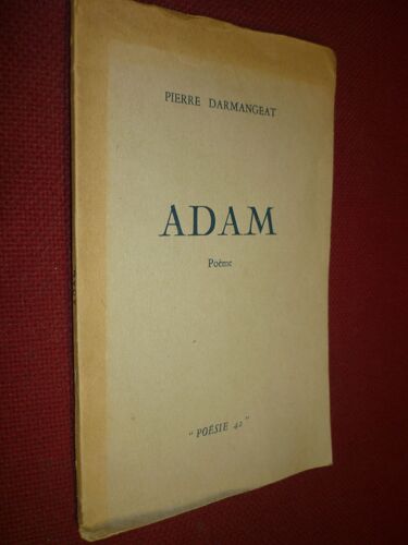 Pierre Darmangeat. Adam : Poème [Reliure Inconnue] Darmangeat, Pierre