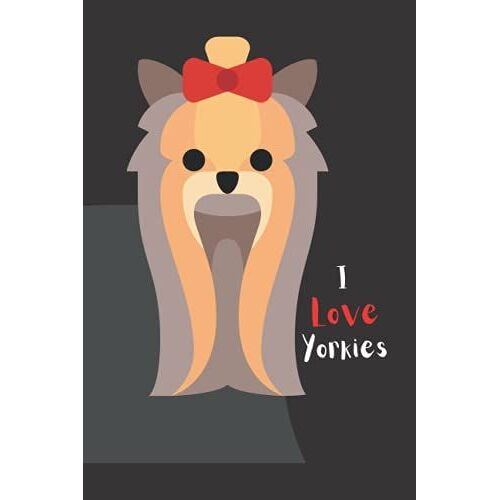 I Love Yorkies: Yorkshire Terrier On Journal Cover