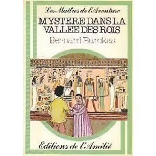 Mystère Dans La Vallée Des Rois - Bernard Barokas (Editions De L'amitié - 1983)