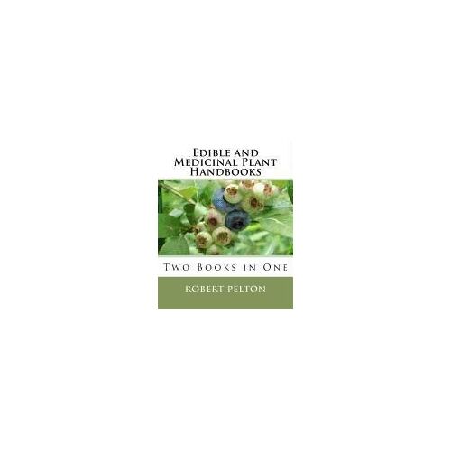 Pelton, R: Edible & Medicinal Plant Handb
