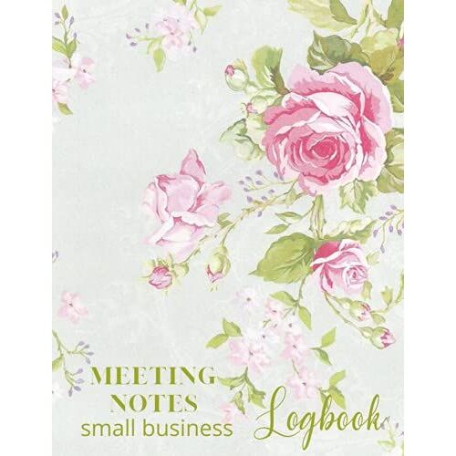 Meeting Notes: Small Business Log Book: We Are A Family-Owned Business Who Creates Each Book With Care.