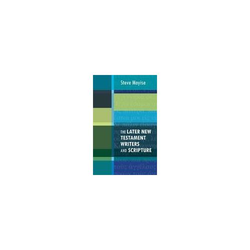 The Later New Testament Writers And Scripture