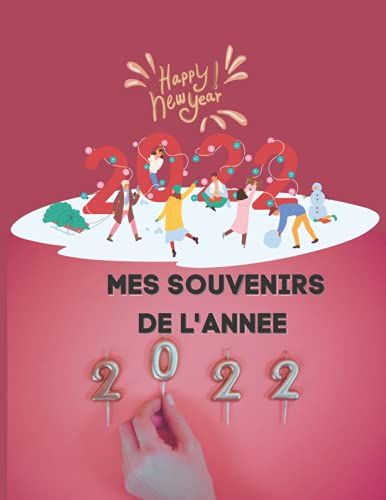 Mes Souvenirs De L'année 2022: Agenda 2021-2o22- Planificateur - Journal Quotidien Pour Professionnels - Professeurs - Étudiants - Lycéens - ... Pour Une Belle Réussite (French Edition)