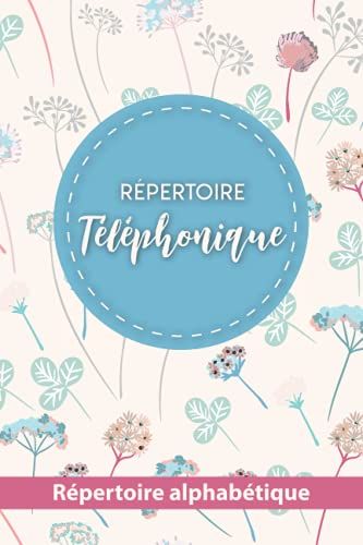 Répertoire Téléphonique: Répertoire Téléphonique Et D'adresse Alphabétique A5 Pré-Remplies. (French Edition)