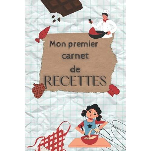 Mon Premier Carnet De Recettes (French Edition)