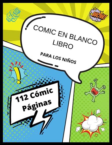 Cómic En Blanco Para Niños: Impresionante Libro De Historietas En Blanco Para Que Los Niños Den Rienda Suelta A Su Creatividad | Dibuja Tus Propias ... Gran Tamaño De 8,5" X 11" (Spanish Edition)