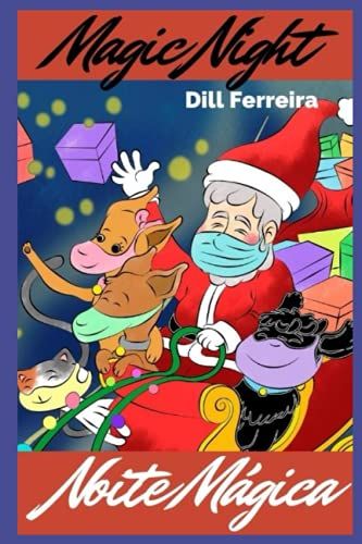 Noite Mágica - Magic Night: Uma Linda História Em Dois Idiomas A Beautiful Story In Two Idioms (Portuguese Edition)