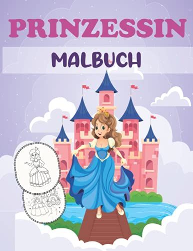 Prinzessin Malbuch: Ein Lustiges Malbuch Für Kinder, Arbeitsblätter Für Kinder Zu Hause | Für Kinder Ab 4-12 Jahren (German Edition)