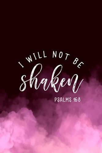 Womens I Will Not Be Shaken Faith Religious Christian - Daily Dream Journal