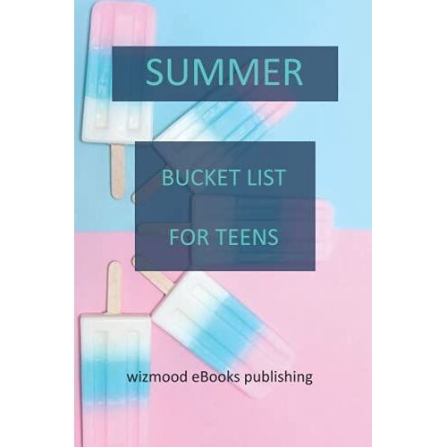Summer Bucket List For Teens: High Quality White Interior Stock (110 Pages, 9 X 0.24 X 9 Inches)