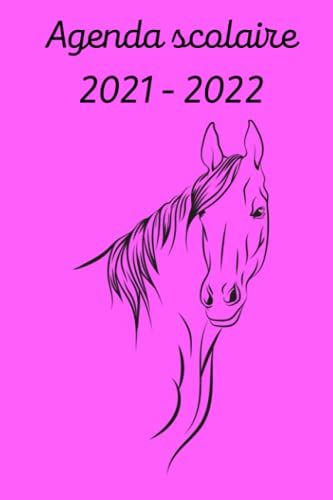 Agenda Scolaire 2021 - 2022: Agenda Scolaire Chevaux -Format A5 - Agenda Journalier -Planificateur Journalier - Semainier - Fille Garçon - Collège - ... - Primaire - Enseignant (French Edition)