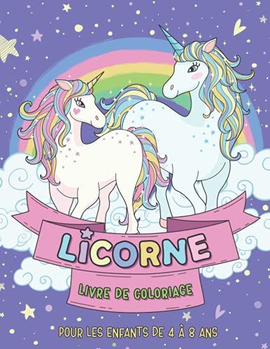 Licorne Livre De Coloriage Pour Les Enfants De 4 À 8 Ans: 61 Motifs Uniques (French Edition)