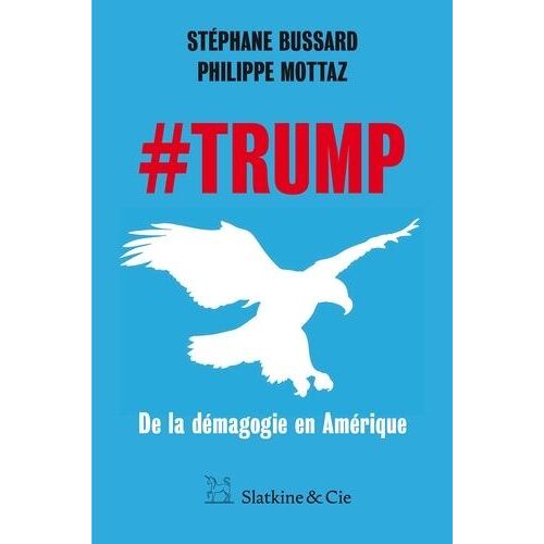 #Trump - De La Démagogie En Amérique