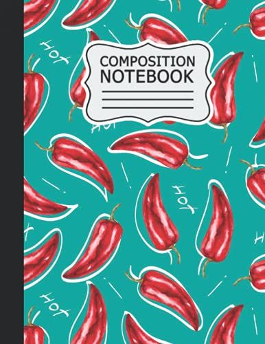 Red Pepper Composition Notebook: Red Pepper Composition Notebook: Wide-Ruled, 8.5 X 11, 120 Pages, For Kids, Teens, And Adults (Composition Notebooks) .