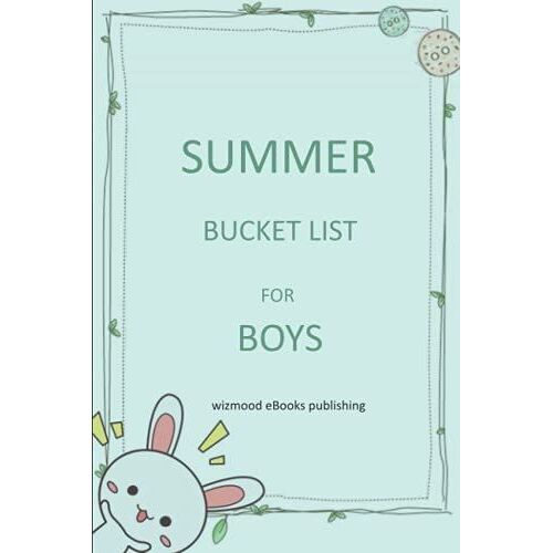 Summer Bucket List For Boys: High Quality White Interior Stock (110 Pages, 9 X 0.24 X 9 Inches)