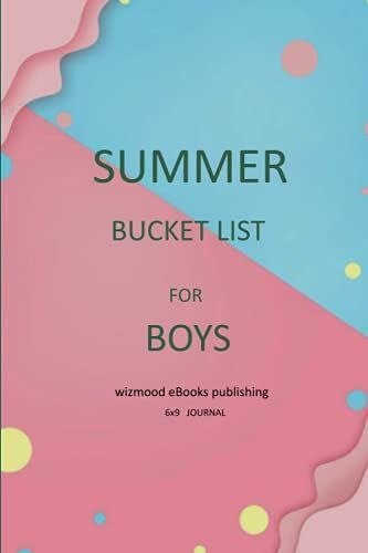 Summer Bucket List For Boys: High Quality White Interior Stock (110 Pages, 9 X 0.24 X 9 Inches)
