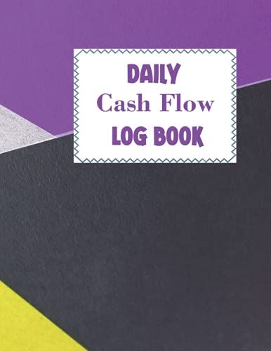 Daily Cash Flow Log Book: Petty Cash Large Ledger Book, Large Daily Cash Book And Financial Record Journal, Financial Record Keeping Notebook For Business 120 Pages