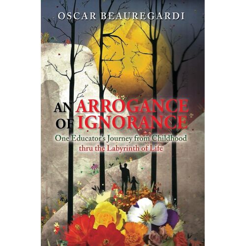 An Arrogance Of Ignorance