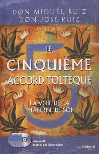 Le Cinquième Accord Toltèque - La Voie De La Maîtrise De Soi (5cd Audio)