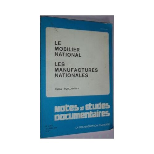 Le Mobilier National Gilles Wolkowitsch Notes Et Etudes Documentaires 4 472