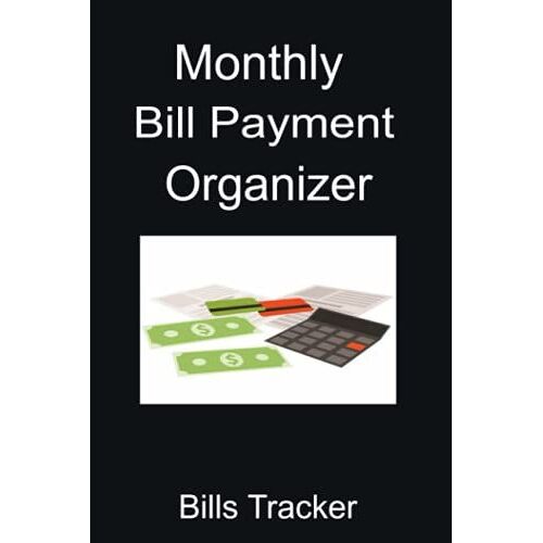Monthly Bill Payment Organizer: Bills Tracker