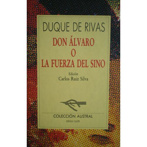 Don Alvaro O La Fuerza Del Sino/El Desengano En Un Sueno (Fiction, Poetry & Drama)