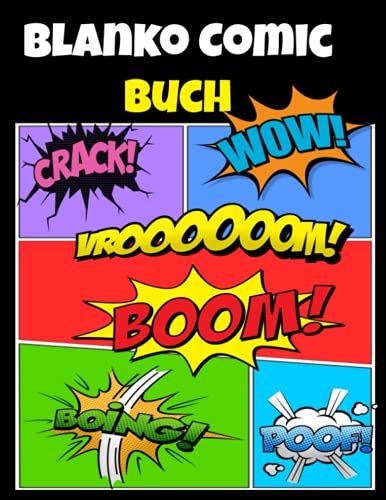 Blanko Comic Buch: Malbuch Für Kinder Ab 8 Jahre Comic Zeichnen |100 Leere Comic Seiten Zum Erstellen Eigener Geschichten (German Edition)