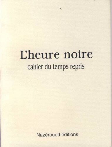 L'heure Noire - Cahier Du Temps Repris