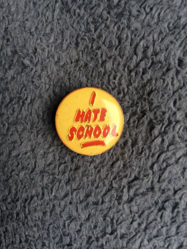 Pin's "I Hate School" Vintage Enamel Pin Pellad Badge Slogan Fun