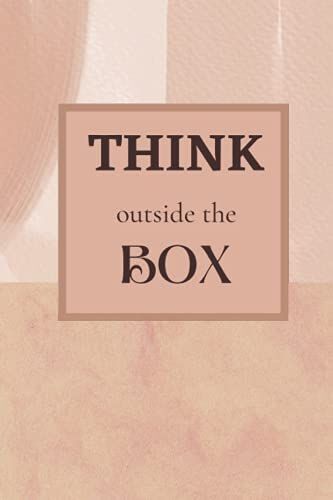 Think Outside The Box: Line Paper; 6 X 9 In; 119 Pages For Women, Men, Students, Workers, And Persons Who Love Writing.