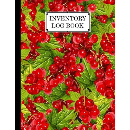 Inventory Log Book: Currant Cover Inventory List Notebook, Large Inventory Log Book - 120 Pages, Size 8.5" X 11" For Business And Home By Thea Engelmann