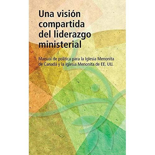 Una Vision Compartida Del Liderazgo Ministerial
