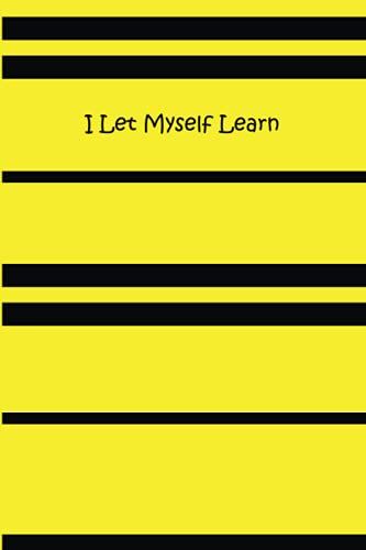 Notebook: I Let Myself Learning (Simple Notebook): 6x9 Inches 120 Pages