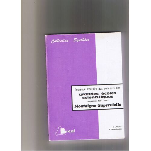 L'épreuve Littéraire Aux Concours Des Grandes Écoles Scientifiques N° 1981-1982 - Montaigne-Supervielle