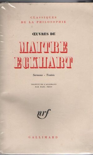 Oeuvres De Maître Eckhart Sermons Traités - Collection Classiques De La Philosophie.