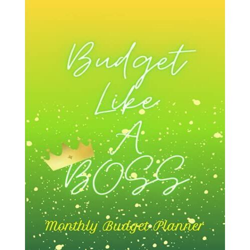 Budget Like A Boss (Monthly Budget Planner)