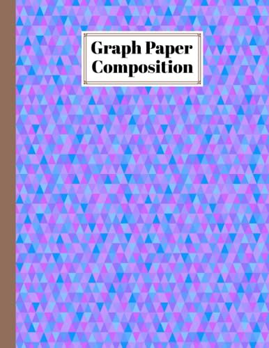 Graph Paper Composition Notebook: Grid Paper Notebook, Quad Ruled With Triangle Cover Design | 100 Sheets, Size 8.5" X 11" By Manja Geyer
