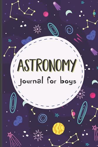 Astronomy Journal: For Boys