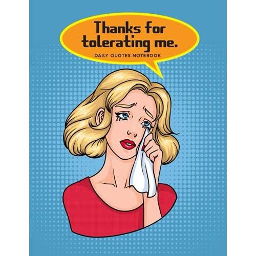 Thanks For Tolerating Me 9: Daily Quotes Notebook