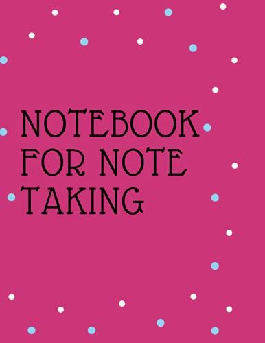 Notebook For Note Taking: Nice Notebook And Journalin ( 8.5 × 11 - 120 Pages )