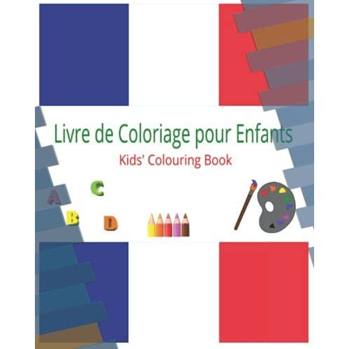 Livre De Coloriage Pour Enfant: Kid's Colouring Book (French Edition)