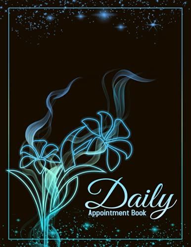 Daily Appointment Book: Perfect Daily And Hourly Appointment Book For Hair Stylist, Barbers, Nail Techs, Esthetician, Spas, Beautician Scheduling Planner, Client Lists