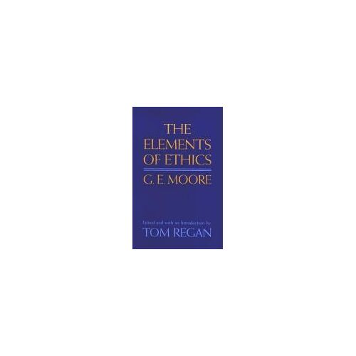 G E Moore: The Elements Of Ethics