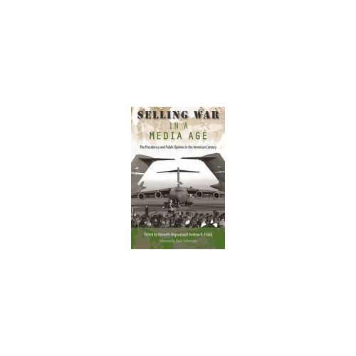 Selling War In A Media Age
