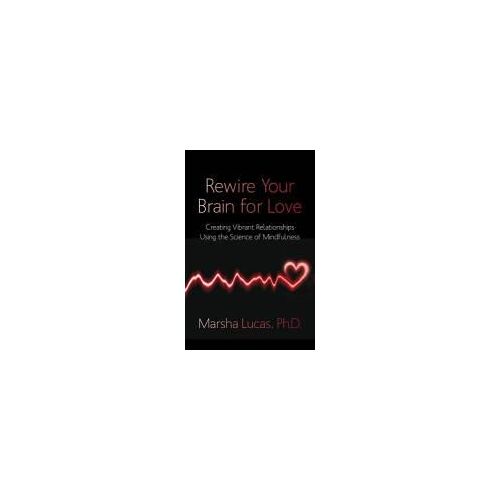 Rewire Your Brain For Love