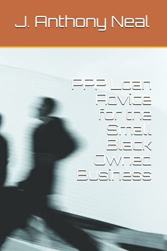 Ppp Loan Advice For The Small Black Owned Business