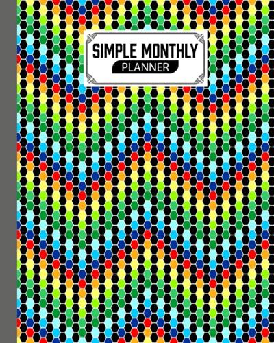 Simple Monthly Planners: Polygonal Simple Monthly Planners, Pretty Simple Planners Monthly And Year | To Do List, Goals, And Agenda For School, Home And Work, 120 Pages, Size 8" X 10" By Guenter Born