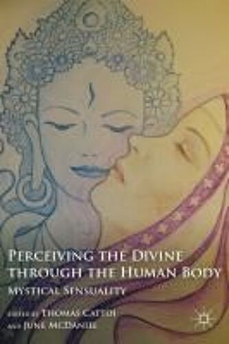Perceiving The Divine Through The Human Body