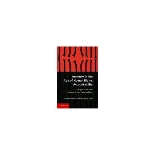 Amnesty In The Age Of Human Rights Accountability