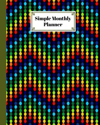 Simple Monthly Planners: Polygonal Simple Monthly Planners, Pretty Simple Planners Monthly And Year | To Do List, Goals, And Agenda For School, Home ... 120 Pages, Size 8" X 10" By Benjamen Banks